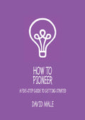 How to Pioneer: A Five-Step Guide to Getting Started (Single Copy) - Paperback