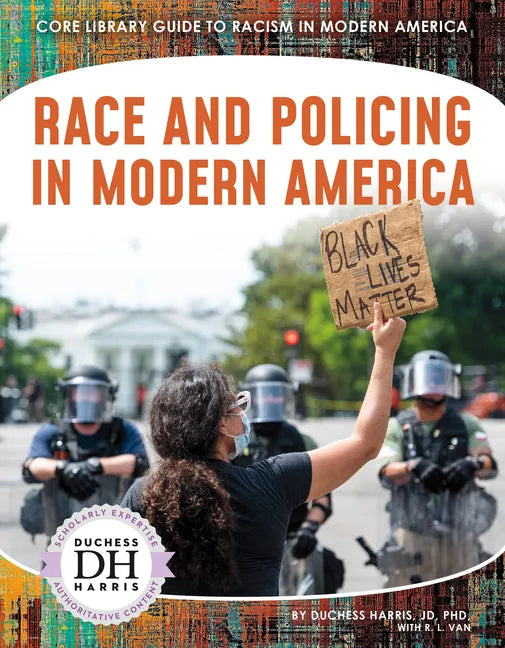 Race and Policing in Modern America - Library Binding