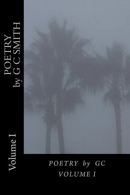 POETRY by GC: Volume I - Paperback