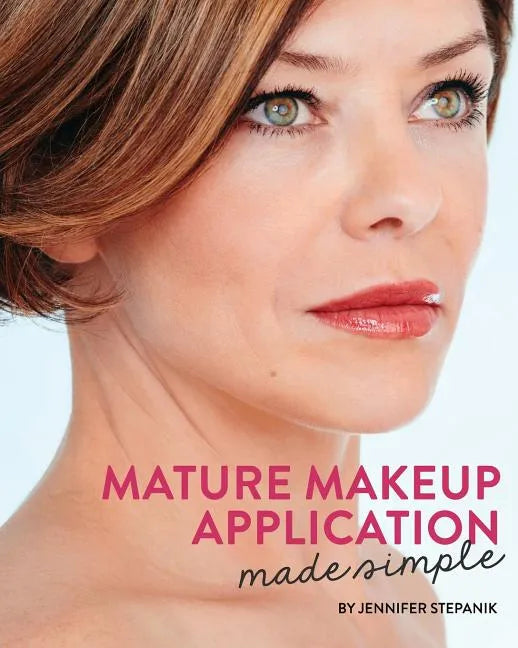 Mature Makeup Application Made Simple - Paperback