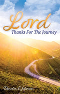 Lord, Thanks For The Journey - Paperback
