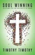 SOUL WINNING ...The ultimate call and challenge of the Church - Paperback
