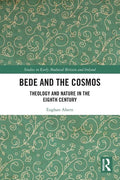 Bede and the Cosmos: Theology and Nature in the Eighth Century - Paperback