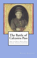 The Battle of Calcasieu Pass: And the Great Naval Raid on Lake Charles, Louisiana - Paperback