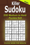 Killer Sudoku Puzzle Book for Adults: 200 Medium to Hard Puzzles 9x9 (Volume 2) - Paperback
