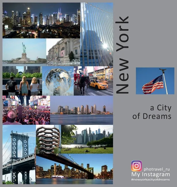 New York: A City of Dreams: A Photo Travel Experience - Hardcover