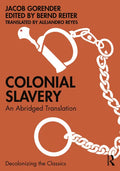 Colonial Slavery: An Abridged Translation - Paperback