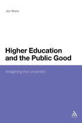 Higher Education and the Public Good: Imagining the University - Paperback