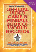 Twin Galaxies' Official Video Game & Pinball Book Of World Records; Arcade Volume, Third Edition - Hardcover