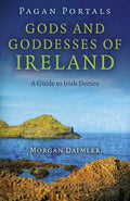 Pagan Portals - Gods and Goddesses of Ireland: A Guide to Irish Deities - Paperback