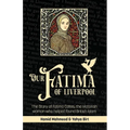 Our Fatima of Liverpool: The Story of Fatima Cates, the Victorian woman who helped found British Islam - Paperback