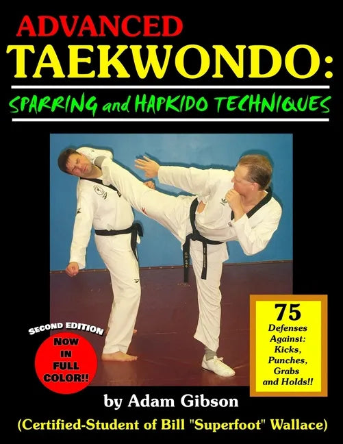 Advanced Taekwondo: Sparring and Hapkido Techniques - Paperback