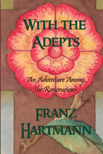 With the Adepts: An Adventure Among the Rosicrucians - Paperback