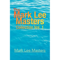 The Mark Lee Masters: Collection Vol. 1 - Paperback