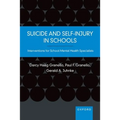 Suicide and Self-Injury in Schools: Interventions for School Mental Health Specialists - Paperback