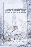Another Wisconsin Winter - Paperback