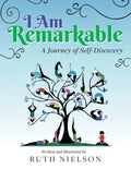 I Am Remarkable: A Journey of Self-Discovery - Paperback