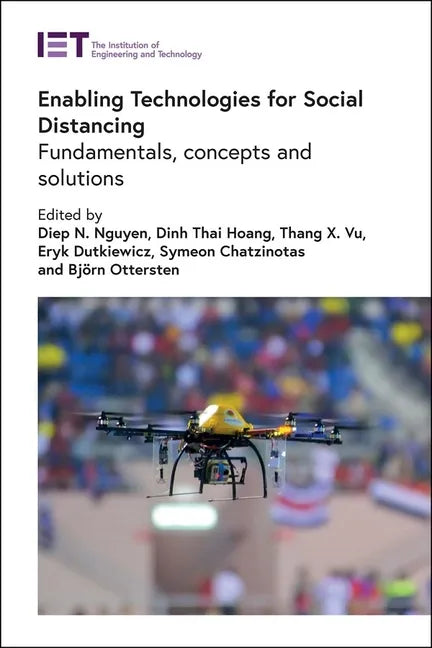 Enabling Technologies for Social Distancing: Fundamentals, Concepts and Solutions - Hardcover
