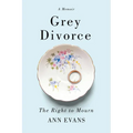 Grey Divorce: The Right to Mourn - Paperback