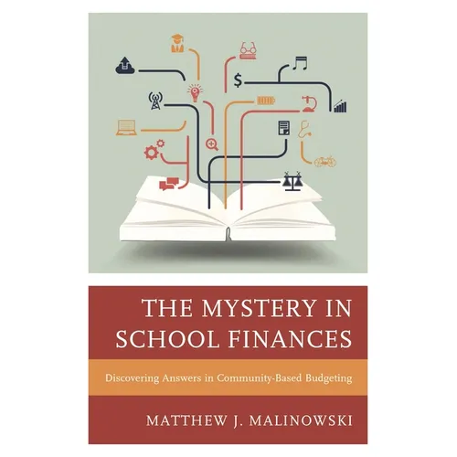 Mystery in School Finances: Discovering Answers in Community-Based Budgeting - Paperback