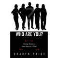 Who Are You? Doing Business One Step at A Time - Paperback