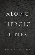 Along Heroic Lines - Hardcover