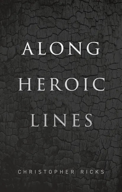 Along Heroic Lines - Hardcover