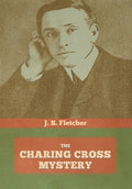 The Charing Cross Mystery - Hardcover