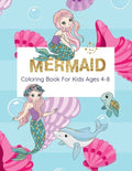 Mermaid Coloring Book For Kids Ages 4-8: Coloring Book With Mermaids And Sea Creatures - Paperback