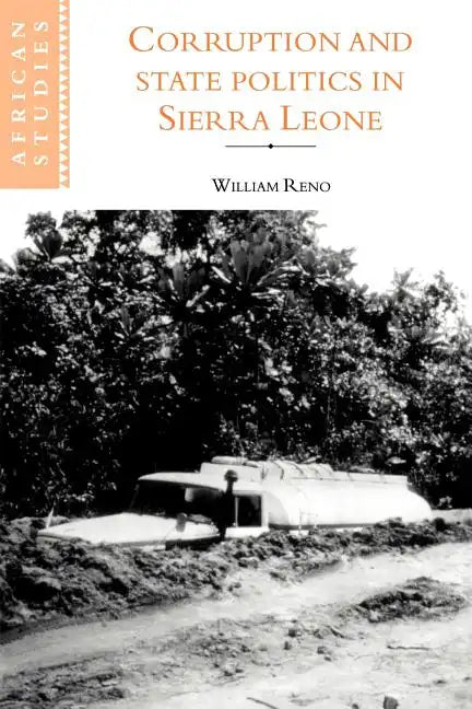 Corruption and State Politics in Sierra Leone - Paperback