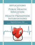 Applications of Public Health Education and Health Promotion Interventions - Paperback
