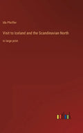 Visit to Iceland and the Scandinavian North: in large print - Hardcover
