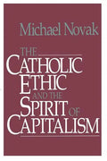 Catholic Ethic and the Spirit of Capitalism - Paperback