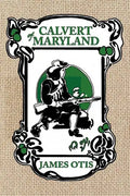 Calvert of Maryland: A Story of Lord Baltimore's Colony - Paperback