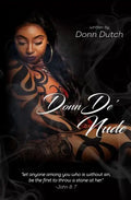 DonnDe' Nude: "let anyone among you who is without sin, be the first to throw a stone at her" - Paperback