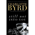 Still not into you - Paperback