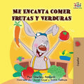 Me Encanta Comer Frutas y Verduras: I Love to Eat Fruits and Vegetables -Spanish Edition - Paperback