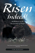 Risen Indeed!: Meditations on the Resurrection of Christ - Paperback