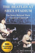 The Beatles at Shea Stadium: The Story Behind Their Greatest Concert - Paperback