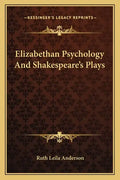 Elizabethan Psychology and Shakespeare's Plays - Paperback