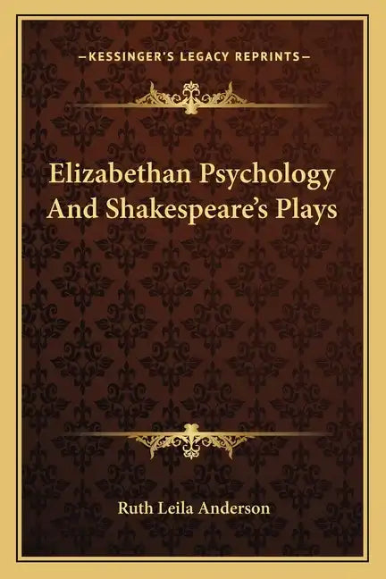 Elizabethan Psychology and Shakespeare's Plays - Paperback