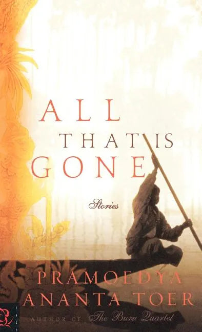 All That Is Gone - Hardcover