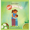 Avi Loves Idli - Hardcover