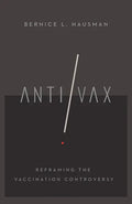 Anti/VAX: Reframing the Vaccination Controversy - Hardcover