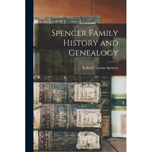 Spencer Family History and Genealogy - Paperback