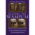 Reading the Wampum: Essays on Hodinöhsö Ni' Visual Code and Epistemological Recovery - Hardcover