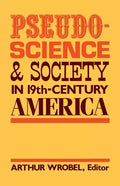 Pseudo-Science and Society in 19th-Century America - Paperback