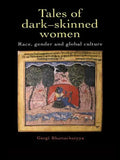 Tales Of Dark Skinned Women: Race, Gender And Global Culture - Paperback