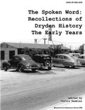 The Spoken Word: Recollections of Dryden History, the Early Years - Paperback