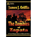 The Zombies of Zapata: A Texas Ranger James C. Blawcyzk Mystery - Paperback